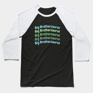 Big Brothersaurus Baseball T-Shirt